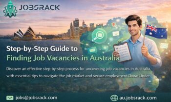Step-by-Step Guide to Finding Job Vacancies in Australia